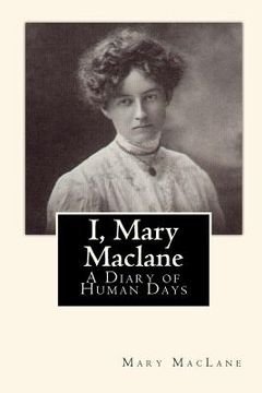 portada I, Mary Maclane: A Diary of Human Days (en Inglés)
