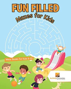 portada Fun Filled Mazes for Kids: Maze Books for Kids 8-10