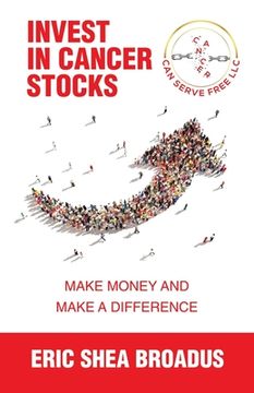 portada Invest in Cancer Stocks: Make Money and Make a Difference (in English)