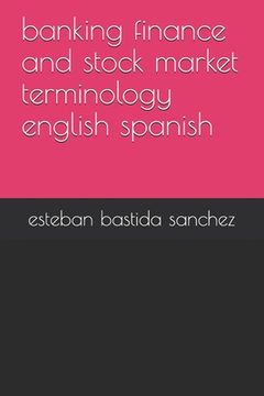 portada banking finance and stock market terminology english spanish (in English)