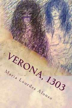portada Verona, 1303: (Giulia Cappelletto & Romeo Montecchio) (in Spanish)