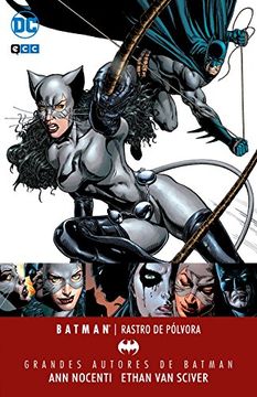 portada Grandes autores de Batman: Ann Nocenti y Ethan Van Sciver – Batman/ Catwoman: Rastro de pólvora