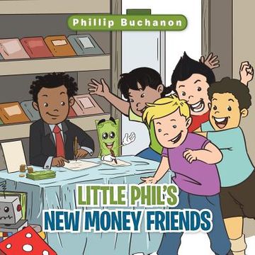 portada Little Phil's New Money Friends (en Inglés)