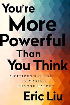 portada You're More Powerful Than you Think: A Citizen's Guide to Making Change Happen (en Inglés)