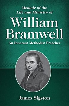 portada Memoir of the Life and Ministry of William Bramwell: An Itinerant Methodist Preacher (en Inglés)