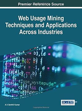 portada Web Usage Mining Techniques and Applications Across Industries (Advances in Data Mining and Database Management)