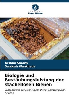 portada Biologie und Bestäubungsleistung der stachellosen Bienen (in German)