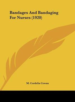 portada bandages and bandaging for nurses (1920) (en Inglés)