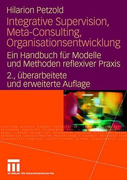 portada Integrative Supervision, Meta-Consulting, Organisationsentwicklung: Ein Handbuch für Modelle und Methoden Reflexiver Praxis (en Alemán)