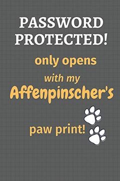portada Password Protected! Only Opens With my Affenpinscher's paw Print! For Affenpinscher dog Fans (en Inglés)