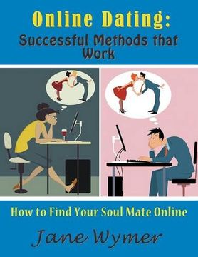 portada Online Dating: Successful Methods that Work (Large Print): How to Find Your Soul Mate Online