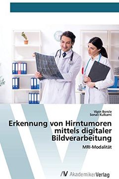 portada Erkennung von Hirntumoren Mittels Digitaler Bildverarbeitung: Mri-Modalität (en Alemán)