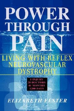 portada power through pain: living with reflex neurovascular dystrophy (en Inglés)