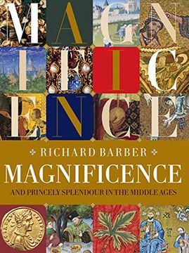 portada Magnificence: And Princely Splendour in the Middle Ages (en Inglés)