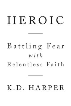 portada Heroic: Battling Fear with Relentless Faith (in English)