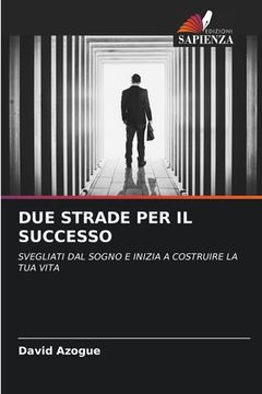 portada Due Strade Per Il Successo (in Italian)