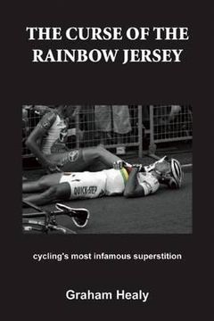 portada the curse of the rainbow jersey: cycling's most infamous superstition (in English)