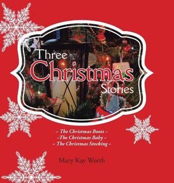 portada Three Christmas Stories: The Christmas Boots The Christmas Baby The Christmas Stocking