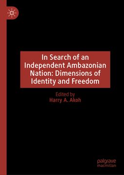 portada In Search of an Independent Ambazonian Nation: Dimensions of Identity and Freedom (en Inglés)