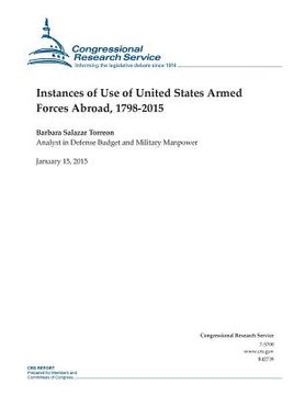 portada Instances of Use of United States Armed Forces Abroad, 1798-2015 (en Inglés)