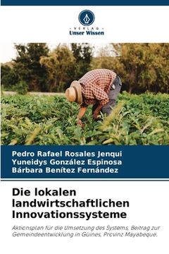 portada Die lokalen landwirtschaftlichen Innovationssysteme (in German)