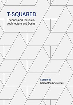 portada T-Squared: Theories and Tactics in Architecture and Design