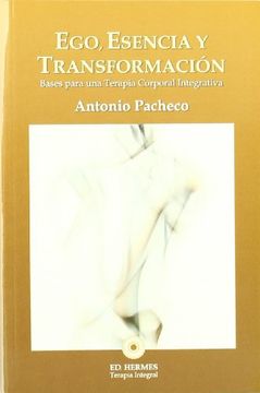 portada Ego, Esencia y Transformacion: Bases Para una Terapia Corporal in Egrativa (in Spanish)