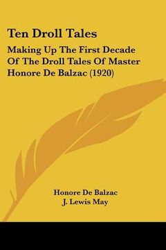 portada ten droll tales: making up the first decade of the droll tales of master honore de balzac (1920) (en Inglés)