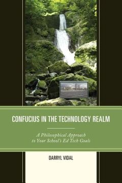 portada Confucius in the Technology Realm: A Philosophical Approach to your School's Ed Tech Goals