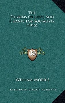portada the pilgrims of hope and chants for socialists (1915) (en Inglés)