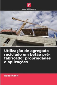 portada Utilização de Agregado Reciclado em Betão Pré-Fabricado: Propriedades e Aplicações