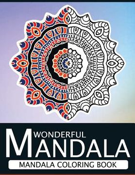 portada Wonderful Mandala: Mandala Coloring book for adult turn you to Mindfulness (en Inglés)