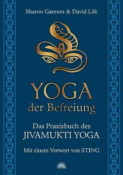 portada Yoga der Befreiung - das Praxisbuch des Jivamukti Yoga - mit Einem Vorwort von Sting (en Alemán)