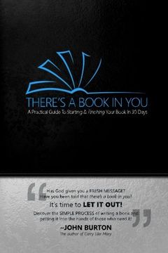 portada There's a Book in You: A Practical Guide To Starting & Finishing Your Book In 30 Days