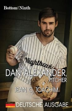 portada Dan Alexander, Pitcher (Deutsche Ausgabe) (Bottom of the Ninth (Deutsche Ausgabe)E)) (en Alemán)