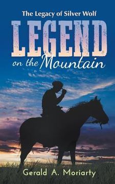 portada Legend on the Mountain: The Legacy of Silver Wolf (en Inglés)