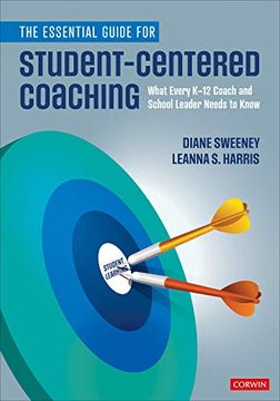 portada The Essential Guide for Student-Centered Coaching: What Every K-12 Coach and School Leader Needs to Know (en Inglés)