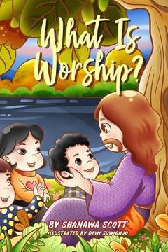 portada What Is Worship? (en Inglés)