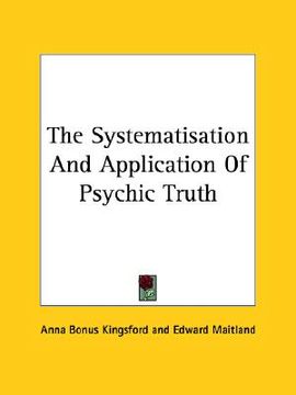 portada the systematisation and application of psychic truth (en Inglés)