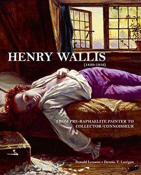 portada Henry Wallis: From Pre-Raphaelite Painter to Collector (en Inglés)