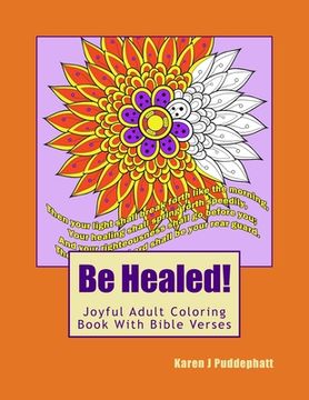 portada Be Healed! Joyful Adult Coloring Book With Bible Verses For Adults (en Inglés)