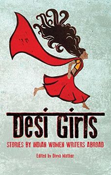 portada Desi Girls: Stories by Indian Women Writers Abroad (en Inglés)