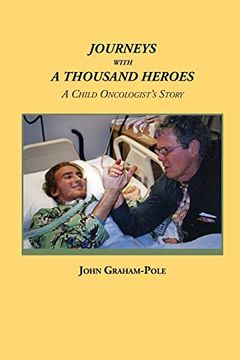 portada Journeys With a Thousand Heroes: A Child Oncologist'S Story (en Inglés)