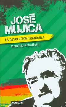 portada JOSE MUJICA - REVOLUCION TRANQUILA, LA