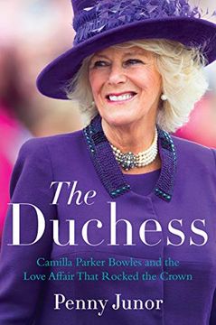 portada The Duchess: Camilla Parker Bowles and the Love Affair That Rocked the Crown (en Inglés)
