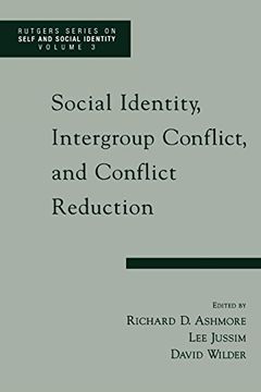 portada Social Identity, Intergroup Conflict, and Conflict Reduction (Rutgers Series on Self and Social Identity) (en Inglés)