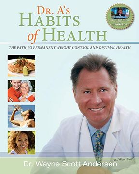 portada Dr. A's Habits of Health: The Path to Permanent Weight Control and Optimal Health (en Inglés)