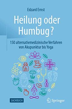 portada Heilung Oder Humbug?  150 Alternativmedizinische Verfahren von Akupunktur bis Yoga