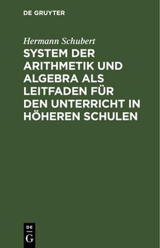 portada System der Arithmetik und Algebra als Leitfaden für den Unterricht in Höheren Schulen (in German)
