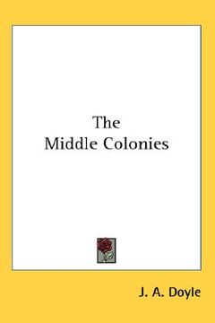 portada the middle colonies (en Inglés)